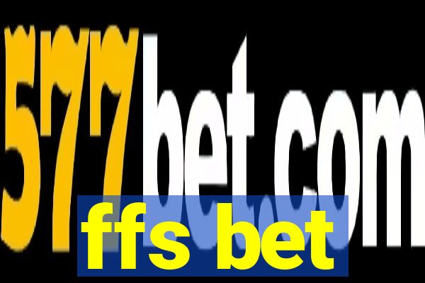 ffs bet